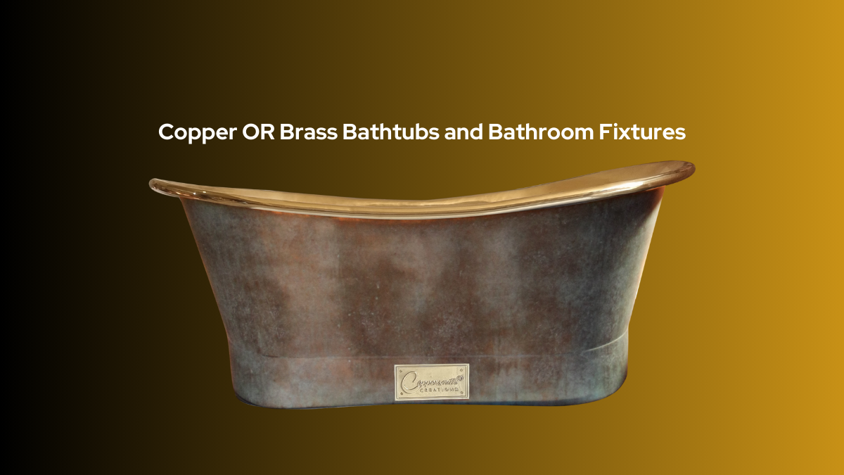 The Perfect Pairing: Copper OR Brass Bathtubs and Bathroom Fixtures ...