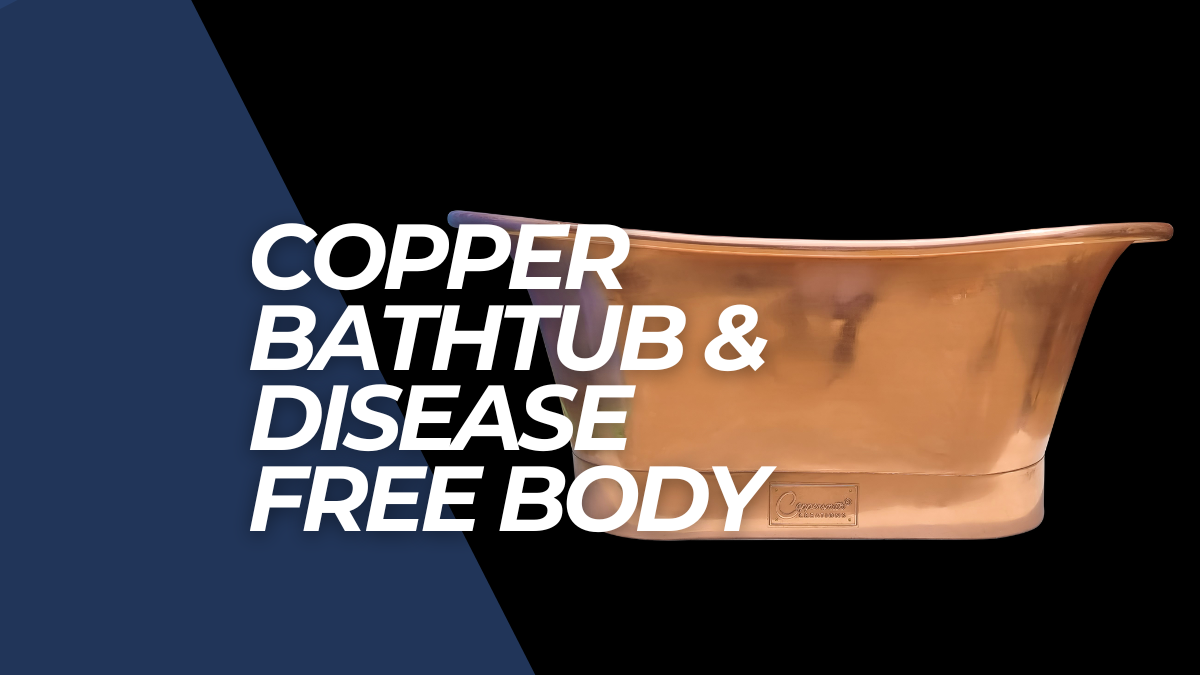 The Impact of Copper Bathtubs on Health - Coppersmith® Creations