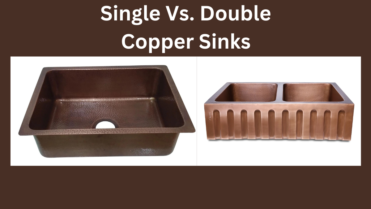 Single vs. Double Sink Which Is Right for You? Coppersmith® Creations
